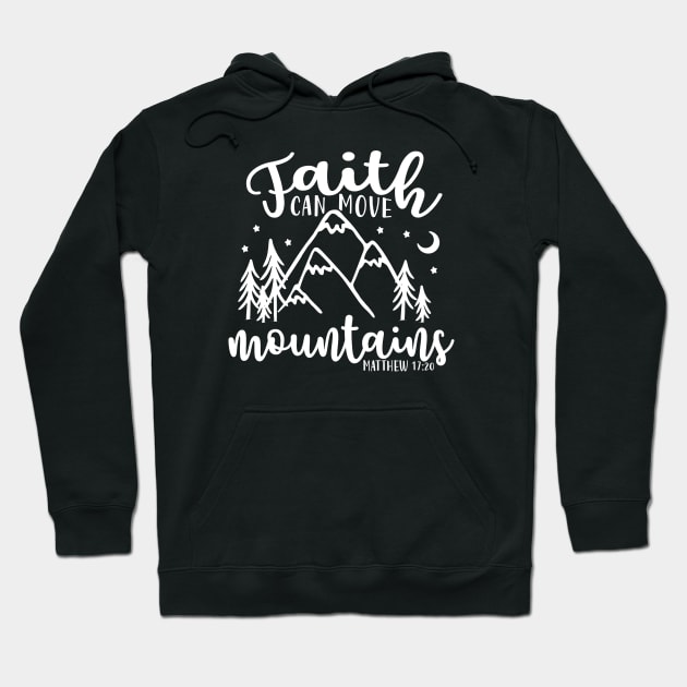 Faith Can Move Mountains Christian Hoodie by GlimmerDesigns